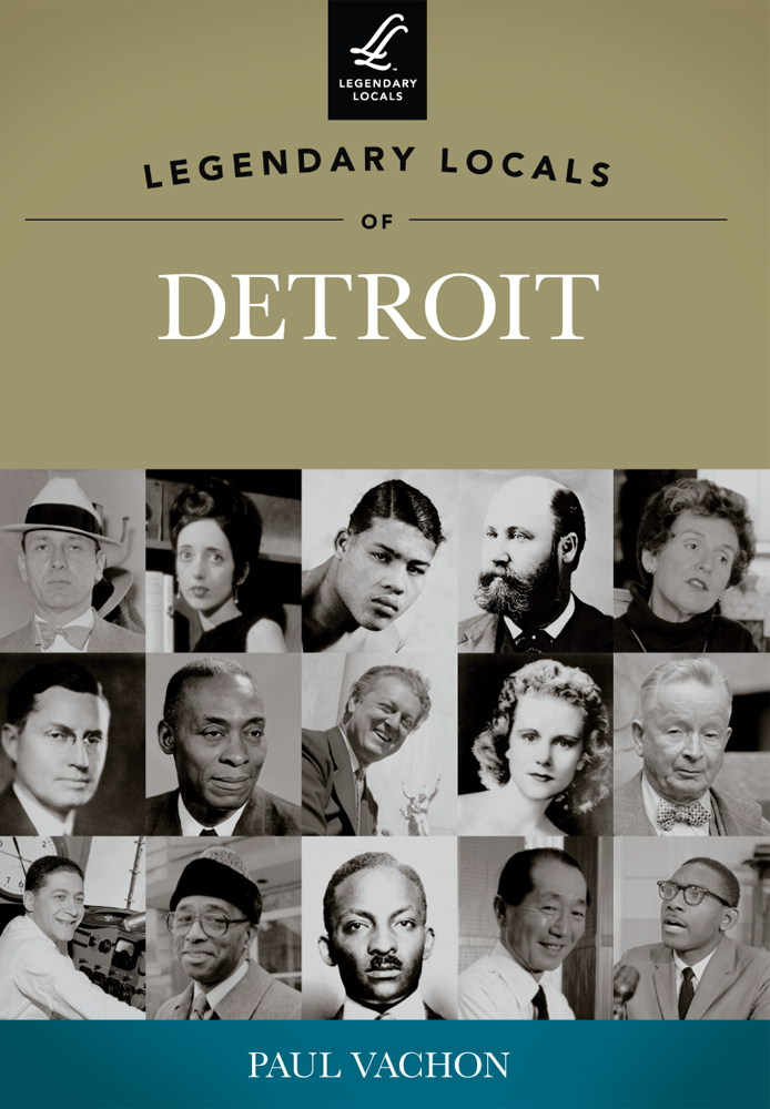 Legendary Locals of Detroit